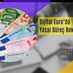 ECB’den dijital Euro için takvim açıklaması