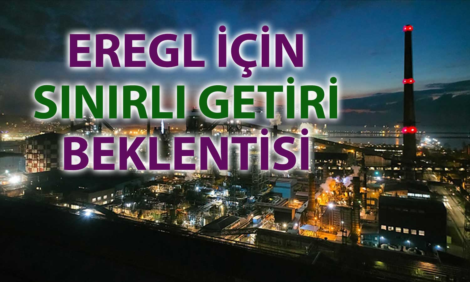 Erdemir için TUT tavsiyesi: Hedef fiyat yükseldi