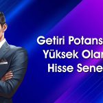 FAVÖK, net kar ve hasılat artışı beklenen potansiyelli hisseler