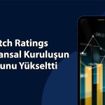 Fitch 11 Türk şirketi için kredi not görünümünü değiştirdi