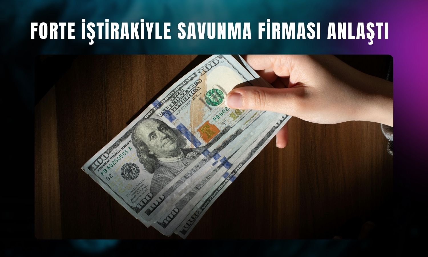 Forte’nin bağlı ortaklığından 3,1 milyon dolarlık sözleşme