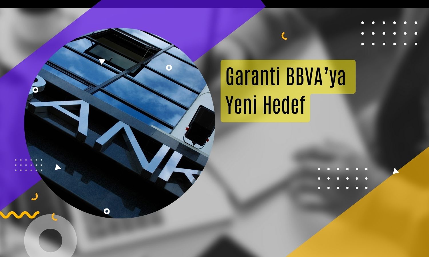 Garanti BBVA’ya AL tavsiyesi: Hedefte sınırlı revizyon