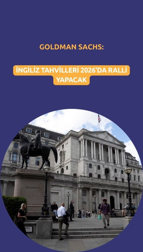 Goldman'a göre İngiliz tahvilleri 2026'da ralli yapacak