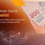 Goldman Sachs ABD doları karşısında TL satın almayı öneriyor