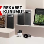 Google’a Android ekosistemi üzerinden rekabet soruşturması