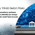 Halkbank (HALKB) tavsiyesi düşürüldü: Hedef fiyat korundu