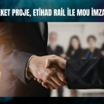 Hareket Proje’den BAE demiryolu şirketiyle stratejik iş birliği