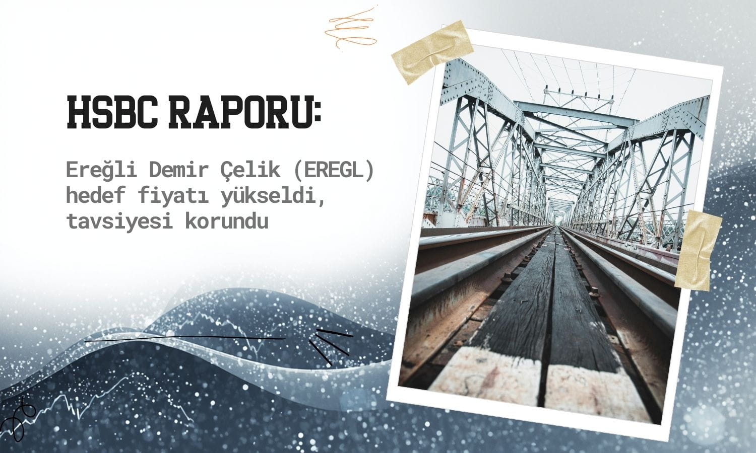 HSBC raporu: EREGL hedef fiyatı yükseldi, tavsiye korundu