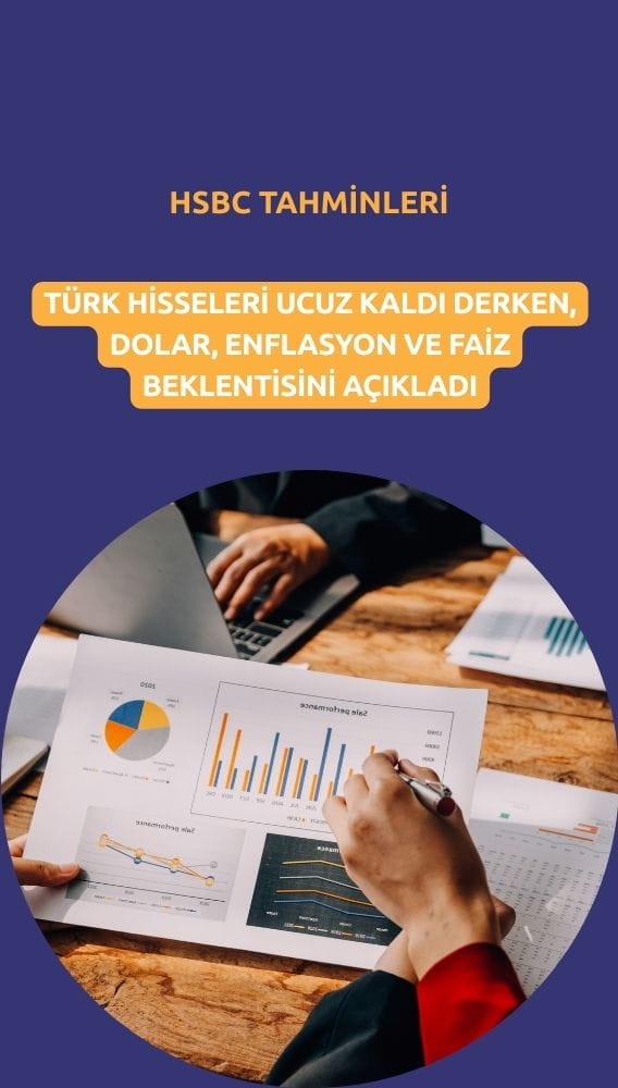 HSBC'den tahminler: Türk hisseleri ucuz kaldı