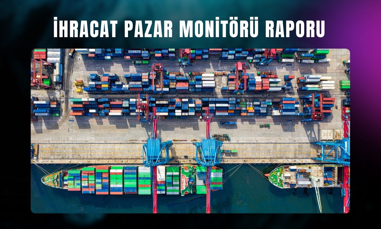 İhracat Talep Endeksi uzun vadeli ortalamanın üzerinde!