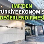 IMF’den Türkiye’ye dezenflasyon notu: Program sonuç veriyor