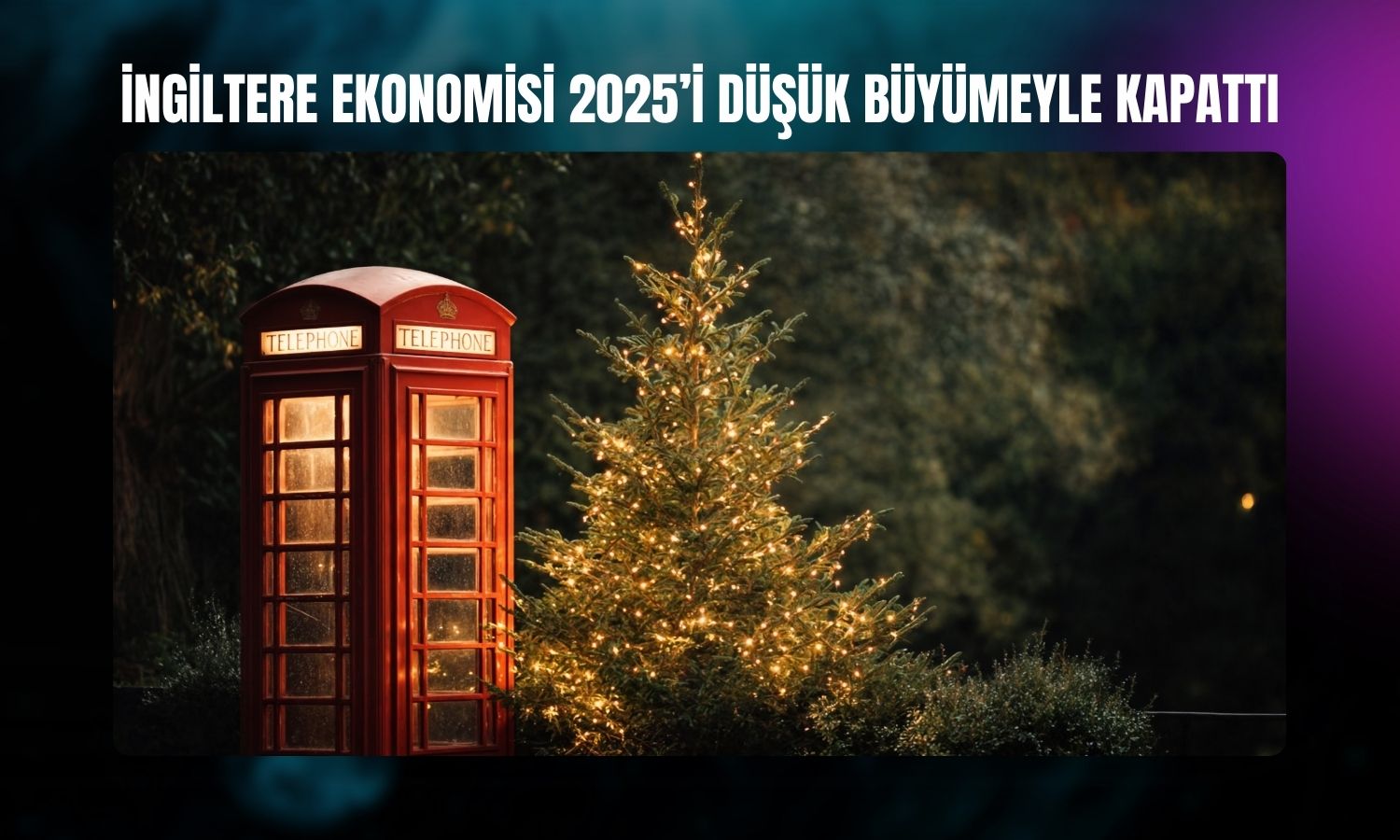 ING: İngiltere ekonomisi 2026’da daha da yavaşlayacak
