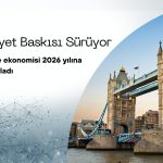 İngiltere ekonomisi 2026’ya hızlı başladı, maliyet baskısı sürüyor