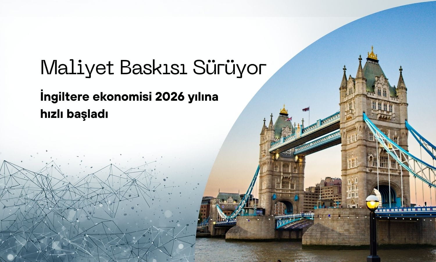 İngiltere ekonomisi 2026’ya hızlı başladı, maliyet baskısı sürüyor