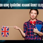 İngiltere’de genç işsizliğinde asgari ücret etkisi