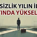 İşsizlik Ocak’ta yükseldi: İstihdamda sert düşüş