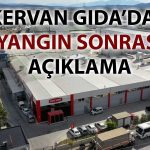 Kervan Gıda’nın Akhisar tesisinde yangın: Hasar tespiti süreci başladı