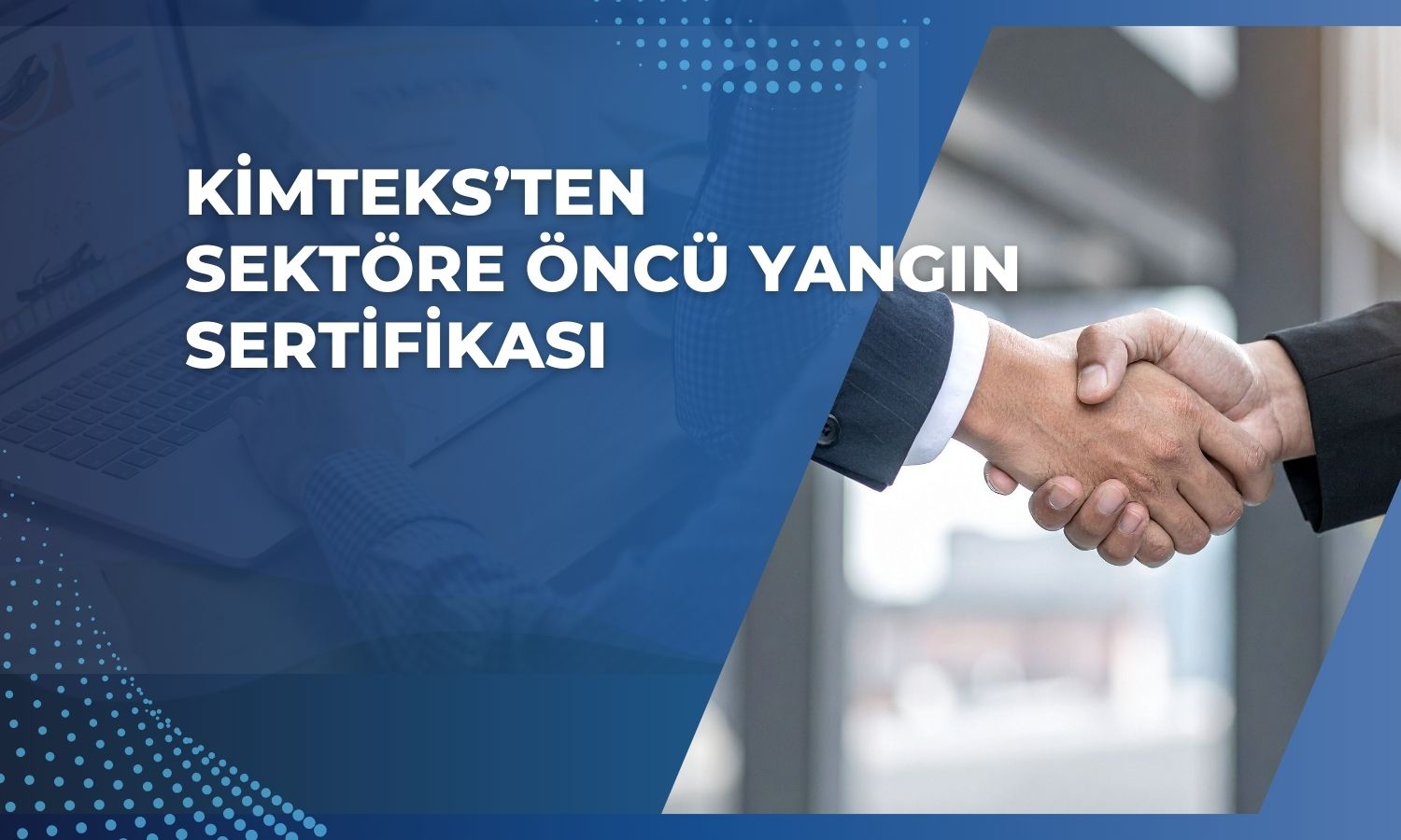 Kimteks Poliüretan yangın güvenliği başarısını duyurdu!