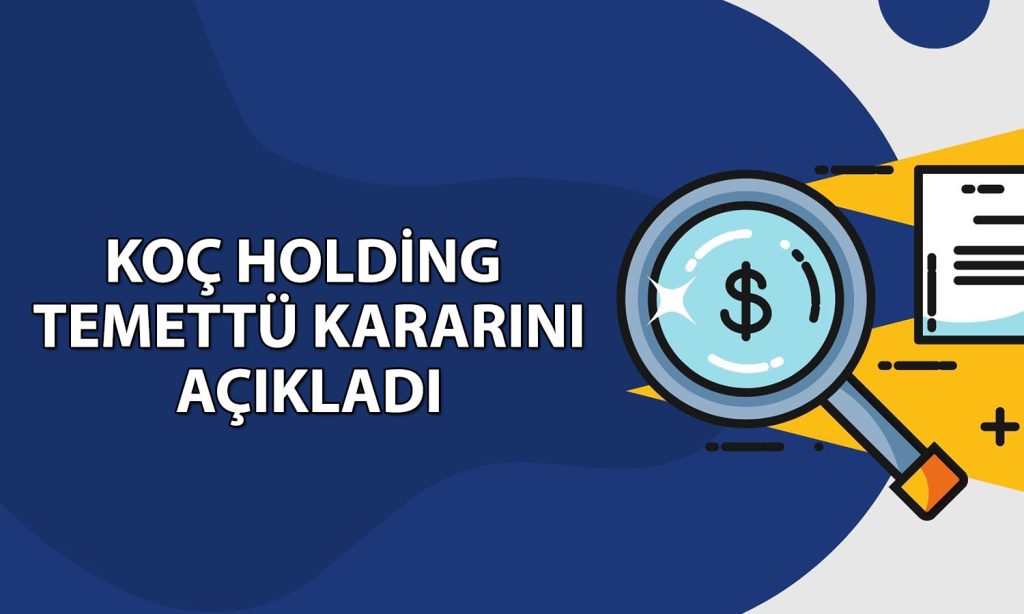 Koç Holding güçlü net karın ardından temettü müjdesini verdi