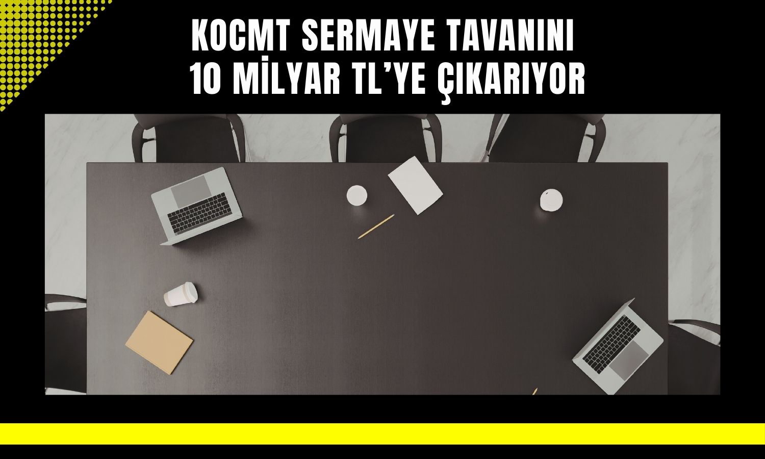 KOCMT’nin sermaye tavan artışına SPK onayı