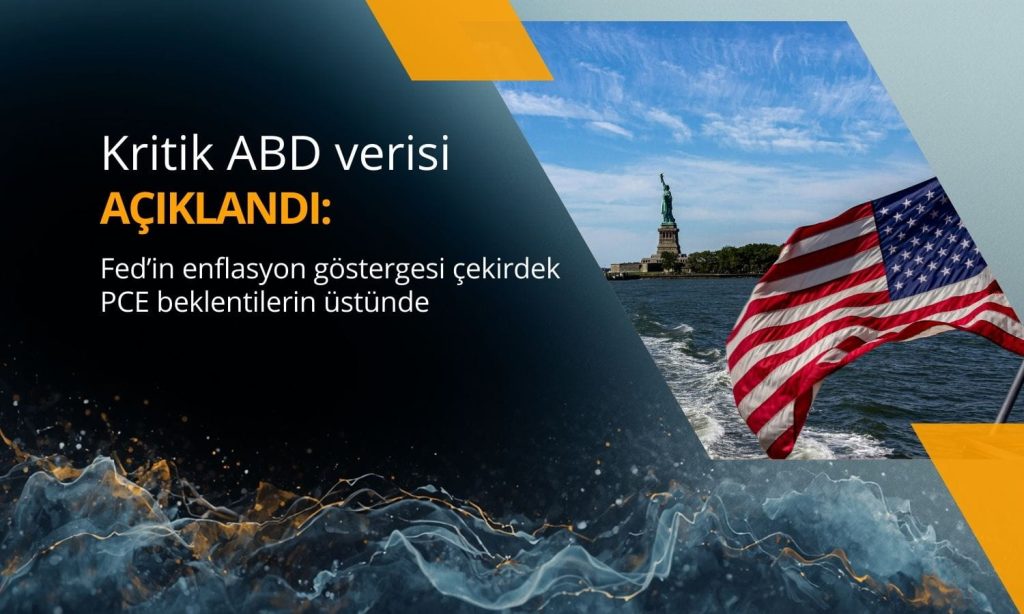 Kritik ABD verisi açıklandı: Çekirdek PCE beklenti üstü arttı