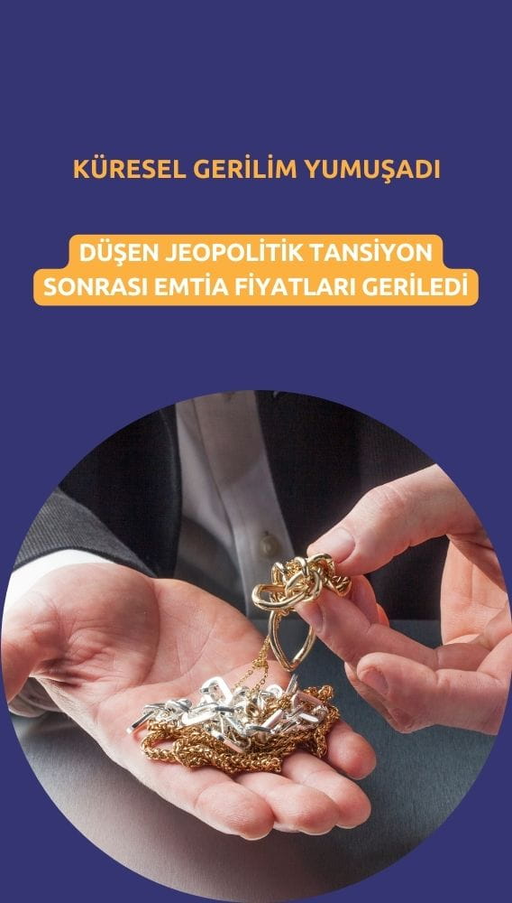 Küresel gerilim yumuşadı, emtialara sert düşüş geldi