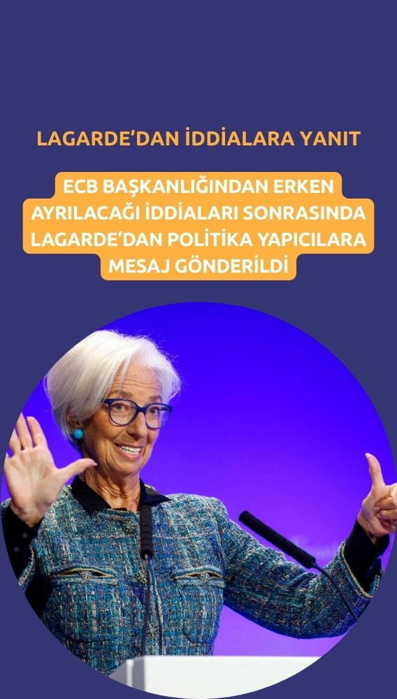Lagarde'den ayrılık iddialarına yanıt: ECB'de göreve odaklıyım