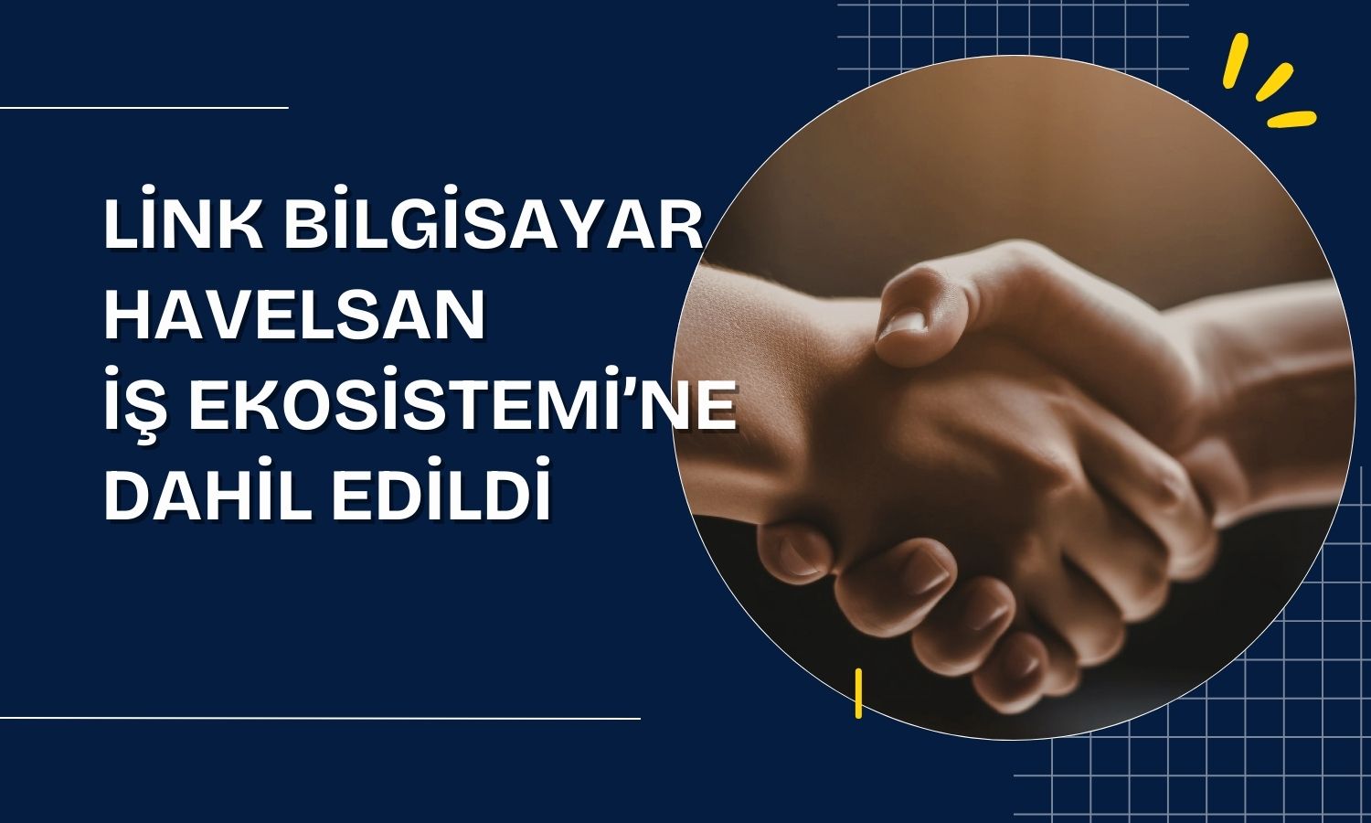 Link Bilgisayar HAVELSAN’ın onaylı tedarikçisi oldu