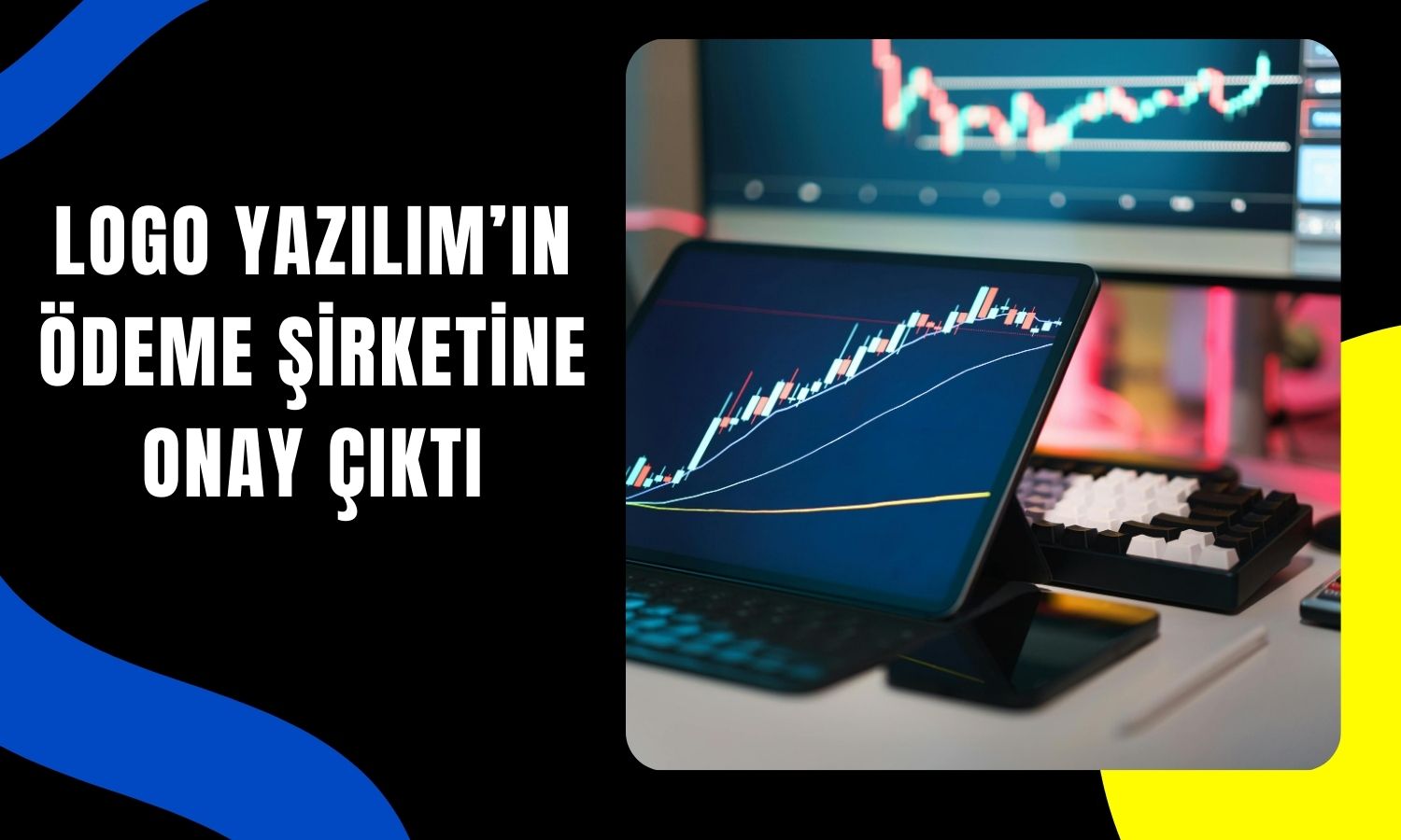 LOGO’nun fintek başvurusu kabul edildi