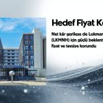 Lokman Hekim (LKMNH) hedef fiyatı açıklandı: Yüzde 66 potansiyel