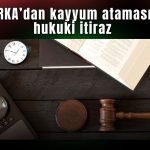 MARKA kayyum kararını ihtilaf konusu yaptı