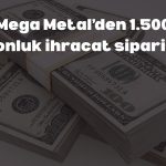 MEGMT’den yeni iş: Ciroya 20 milyon dolar katkı bekleniyor