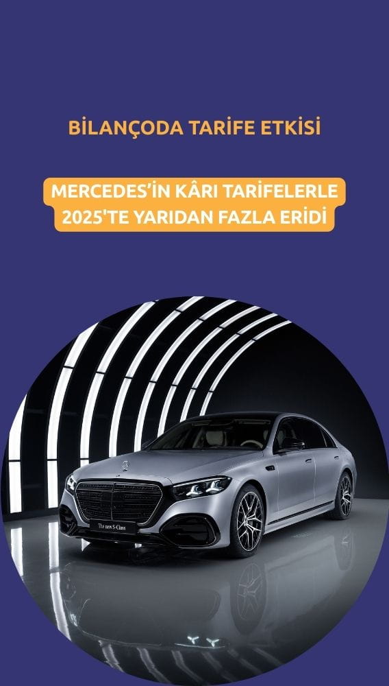 Mercedes'in kârı tarifelerle 2025'te yarıdan fazla eridi