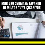 MHRGY’den sermaye tavanı için SPK başvurusu