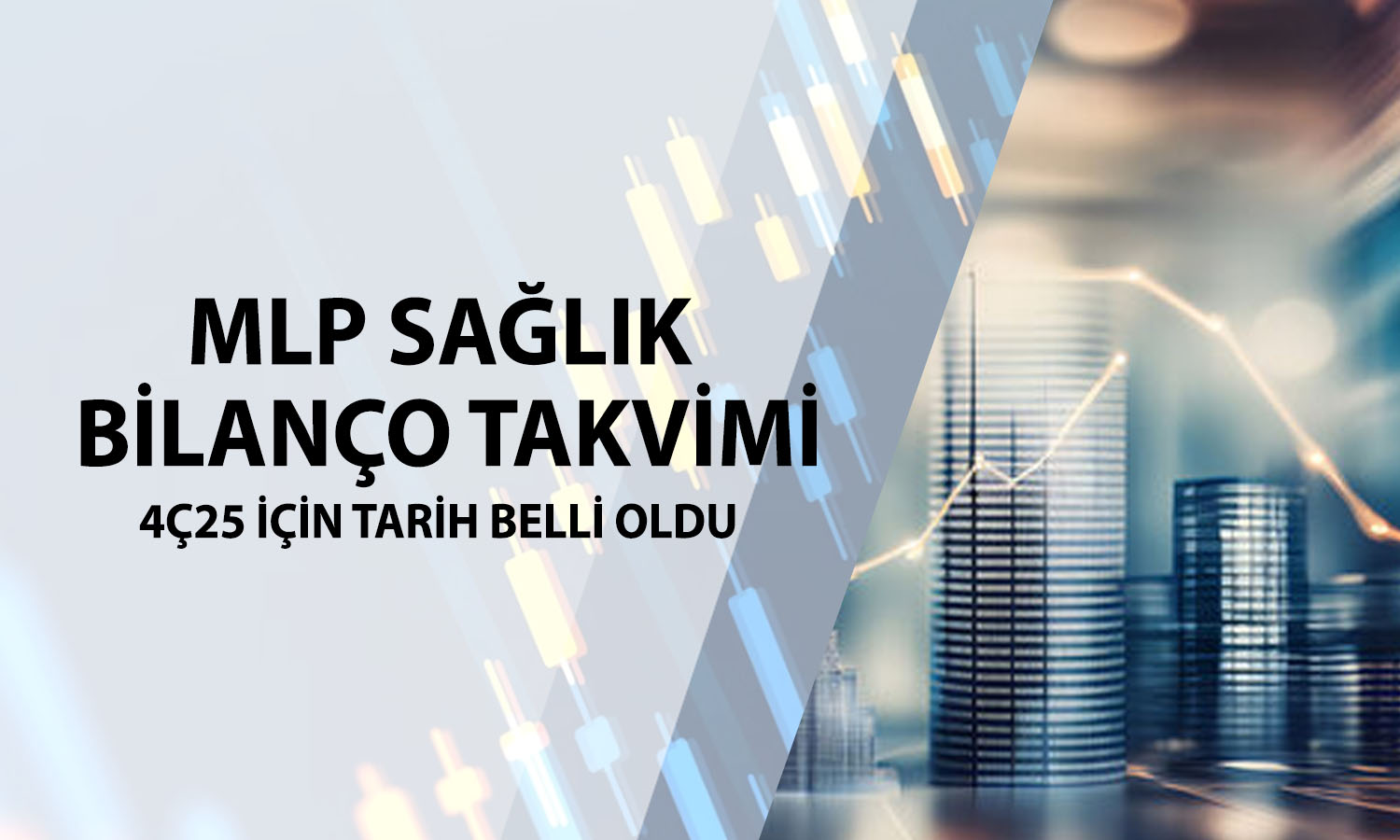 MLP Sağlık (MPARK) 2025 bilanço tarihini açıkladı