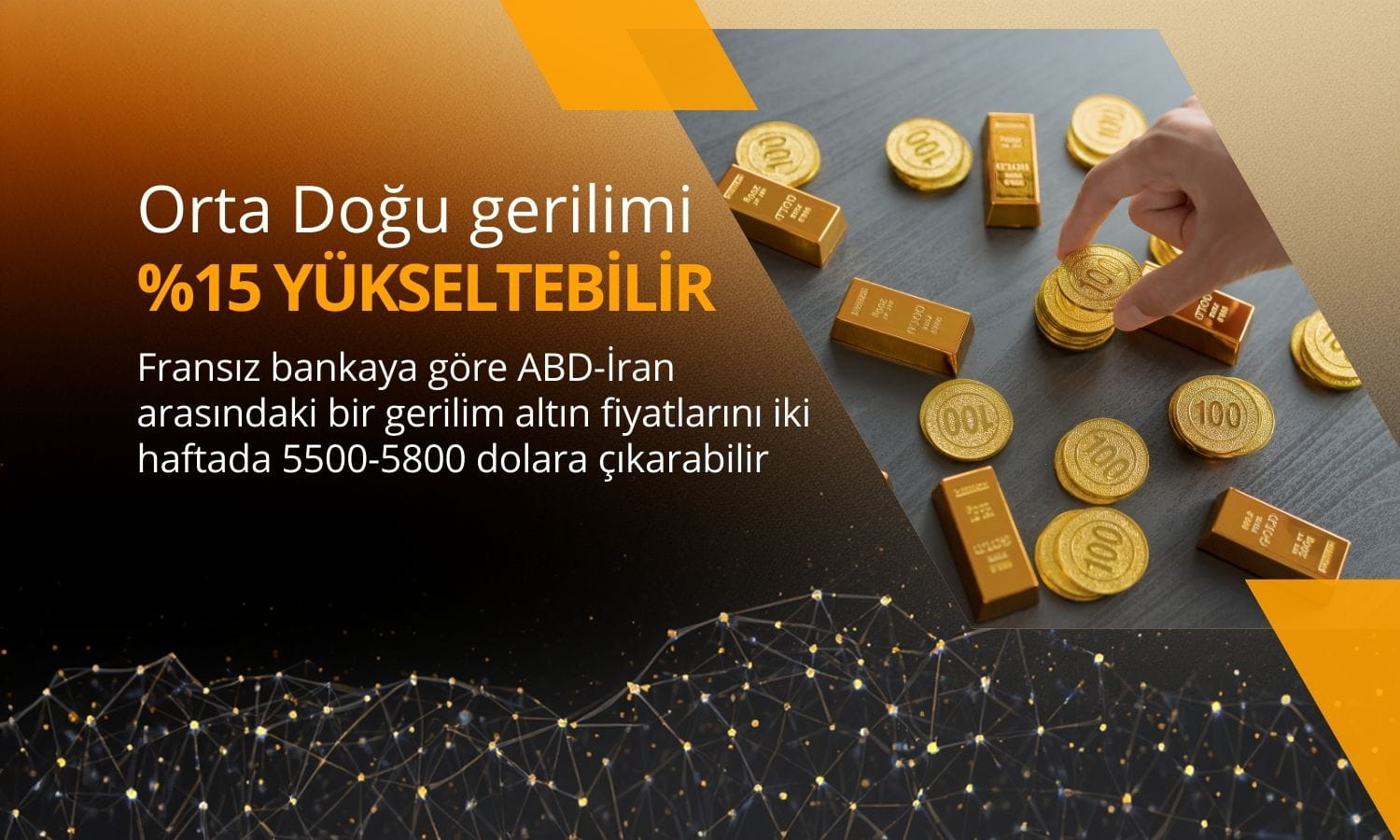 Natixis: Orta Doğu gerilimi altın fiyatlarını yüzde 15 yükseltebilir