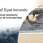 Net kâr tahminini kaçıran CIMSA’da hedef fiyat korundu