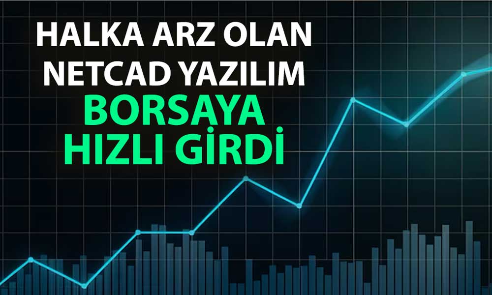 Netcad Yazılım borsaya girdi: İlk gün tavan oldu