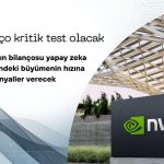 Nvidia bilançosu yapay zeka piyasası için kritik test olacak