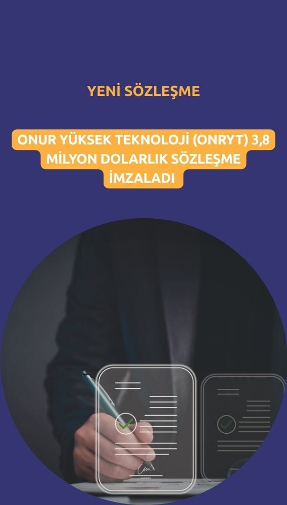 Onur Yüksek Teknoloji'den (ONRYT) 3,8 milyon dolarlık sözleşme
