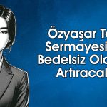 Özyaşar Tel’den (OZYSR) yüzde 310 bedelsiz hamlesi