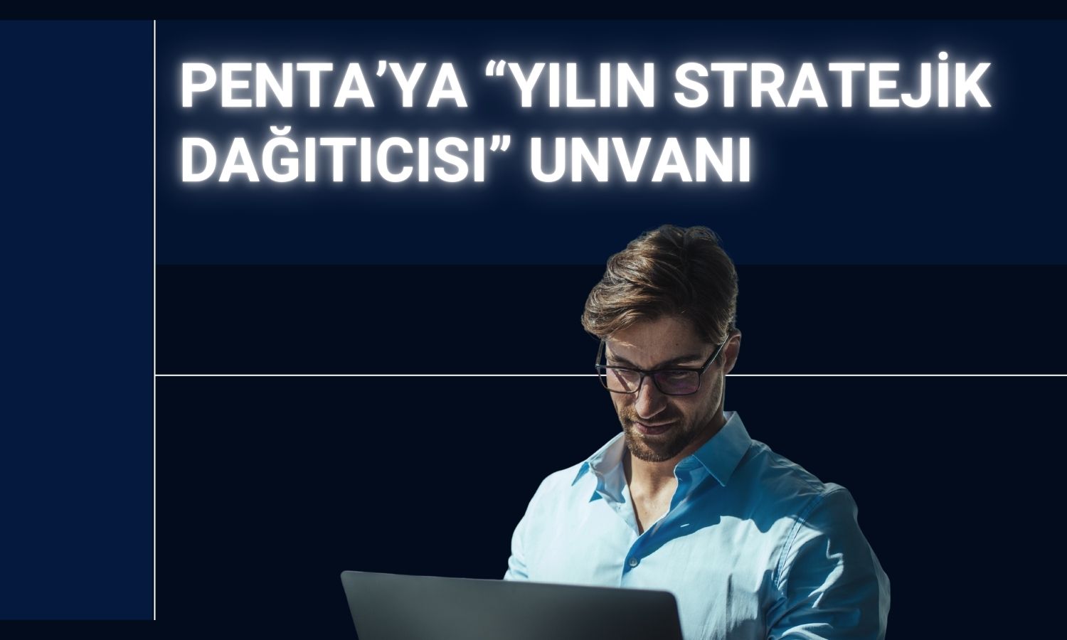 PENTA, Zyxel’de yılın stratejik dağıtıcısı oldu