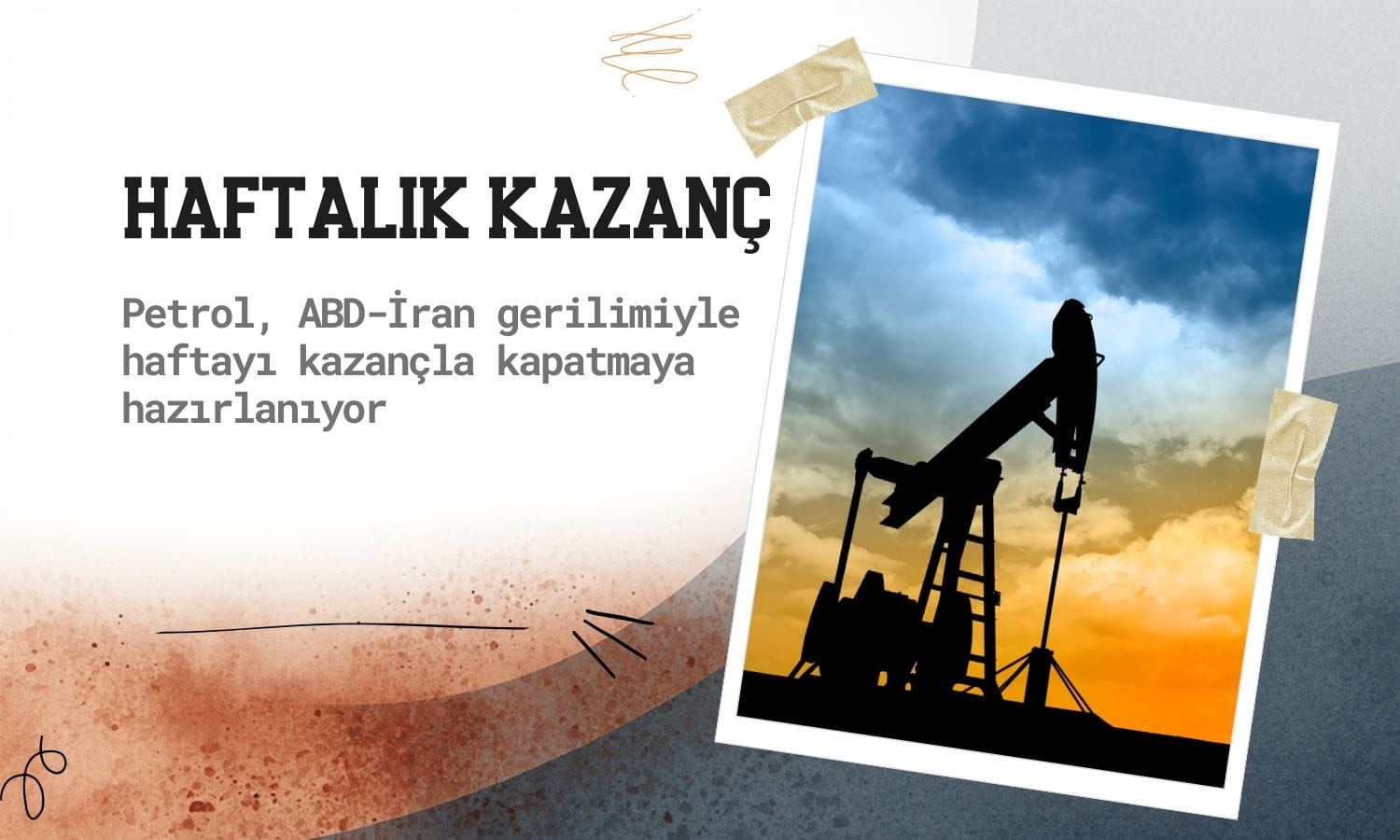 Petrol ABD-İran gerilimiyle haftalık yükselişe hazırlanıyor