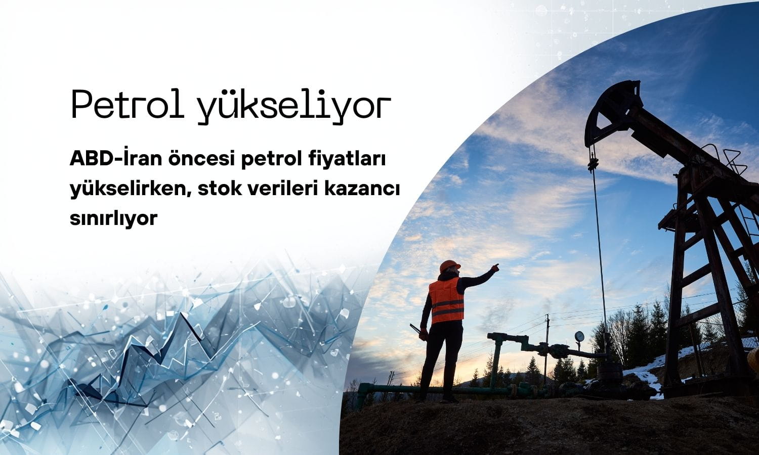 Petrol ABD-İran öncesi yükseliyor, stok artışı kazancı sınırlıyor