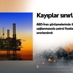 Petrol kayıpları sınırladı: ABD-İran görüşmeleri fiyatı dengeliyor