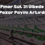 Pınar Süt ihracatta 30 milyon dolara ulaştı