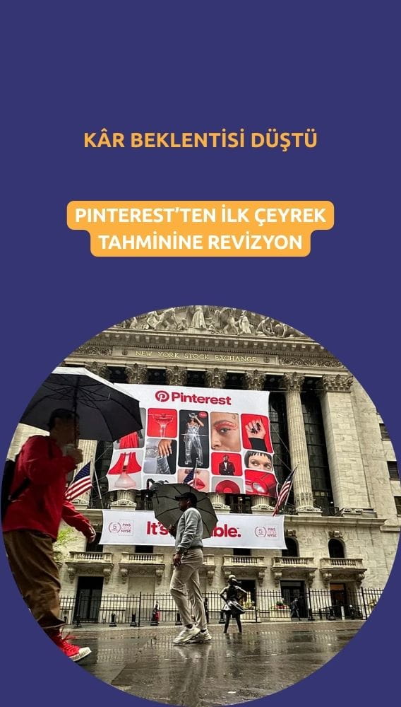 Pinterest'ten ilk çeyrek tahminine revizyon: Kâr beklentisi düştü