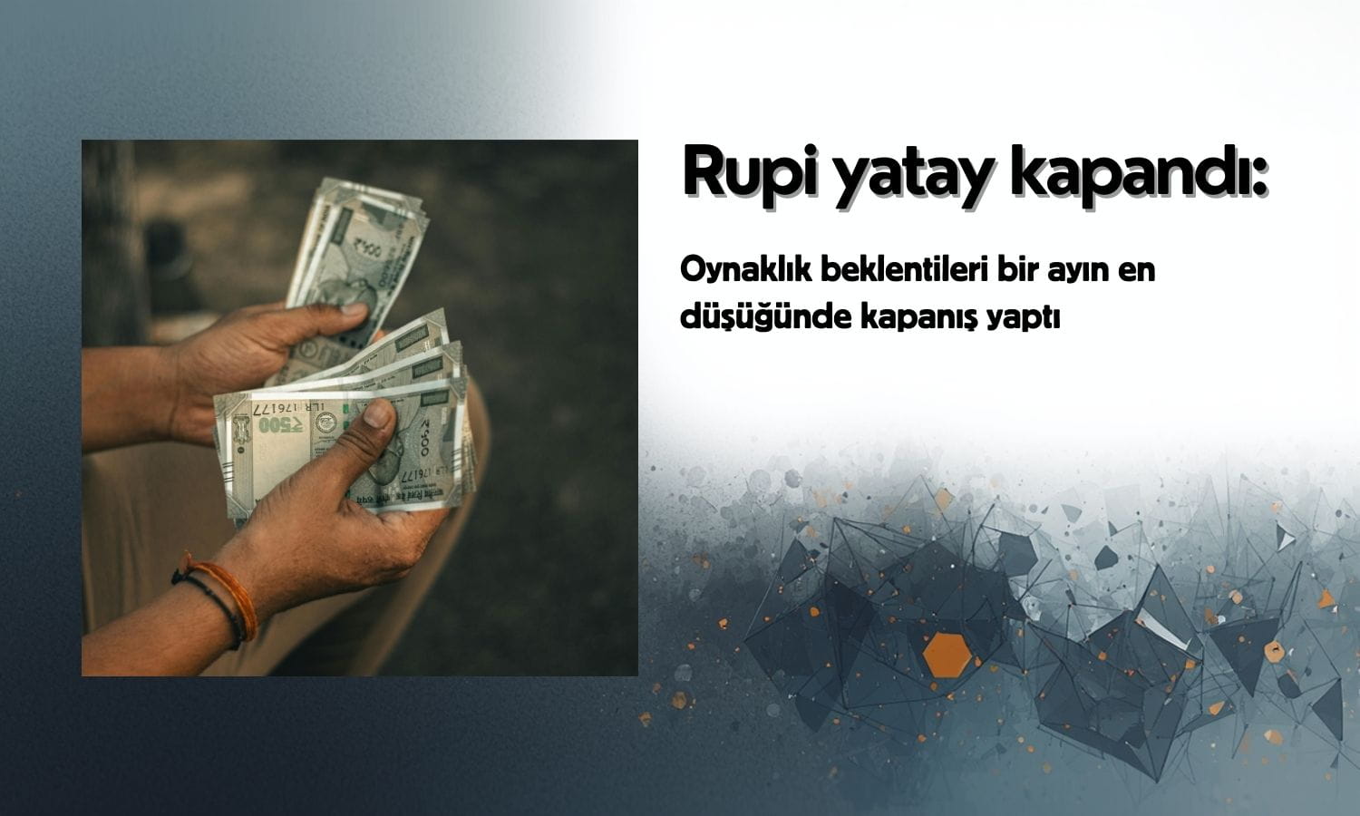 Rupi yatay kapandı: Oynaklık beklentileri bir ayın en düşüğünde