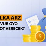 Savur GYO halka arzı hakkında bilinmesi gerekenler