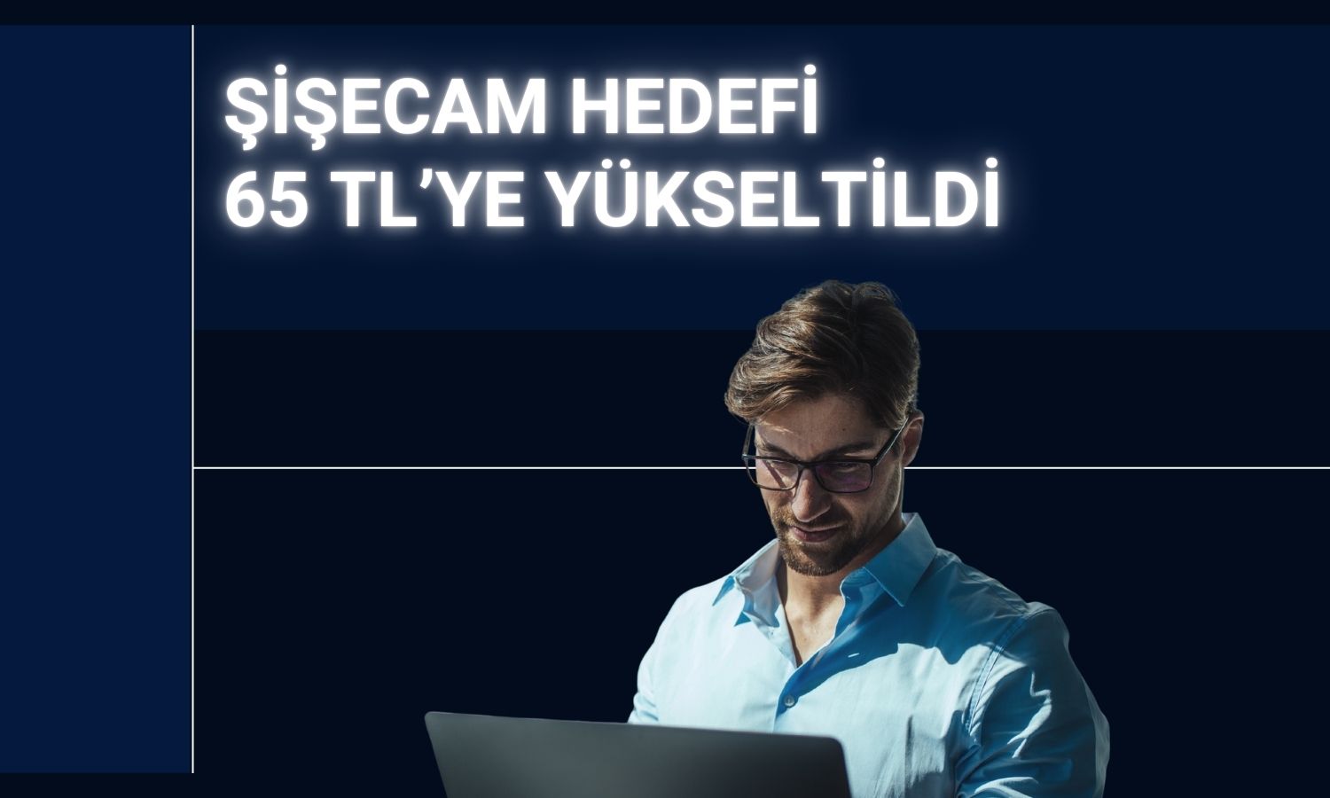 Şişecam kârı beklentiyi aştı, hedef 65 TL oldu